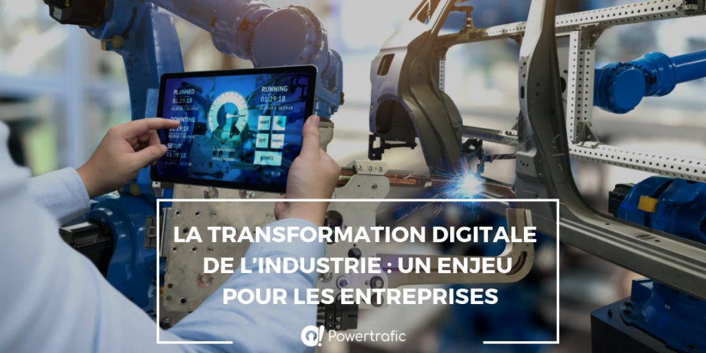 La transformation digitale de l’industrie : un enjeu pour les entreprises