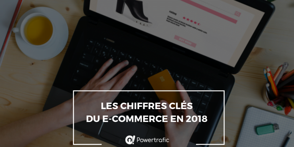 Bilan 2018 du e-commerce en France