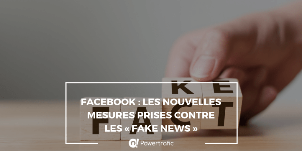 Facebook : les nouvelles mesures prises contre les « fake news »