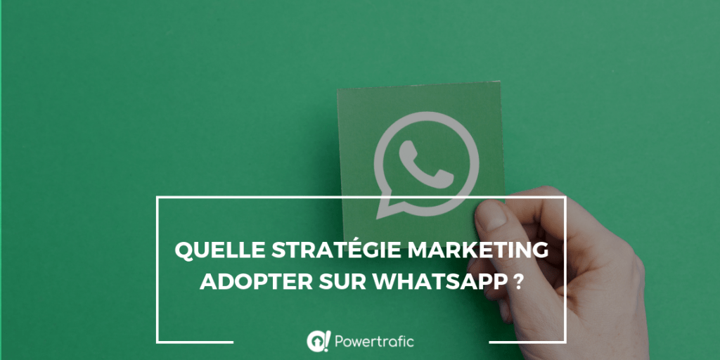 Quelle stratégie marketing adopter sur WhatsApp ?