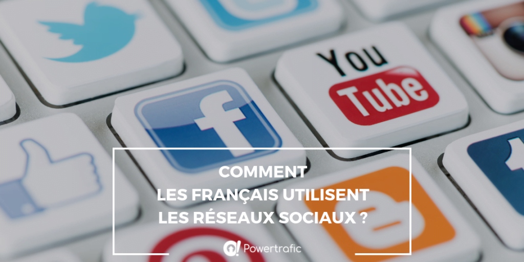 Comment Les Réseaux Sociaux Sont Utilisés Par Les Français