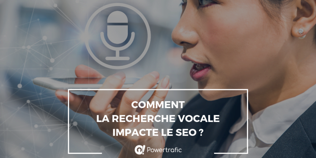 Comment la recherche vocale impacte le SEO ?