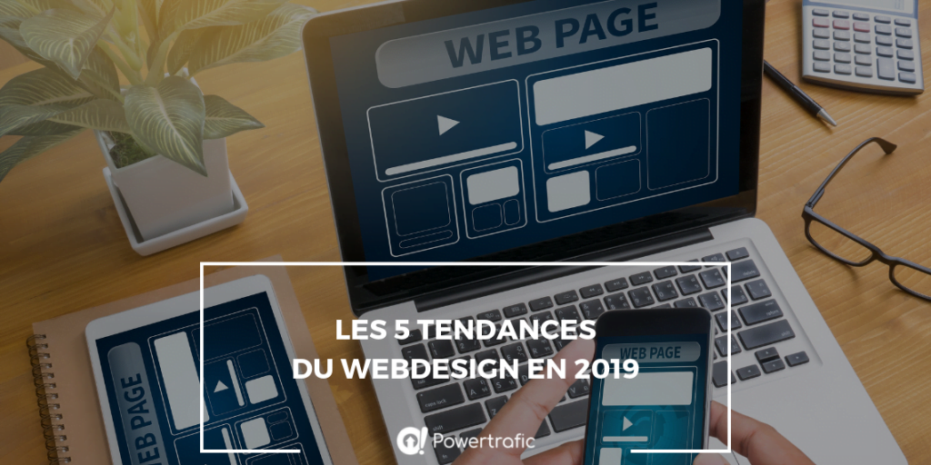 Les 5 tendances du Webdesign de 2019