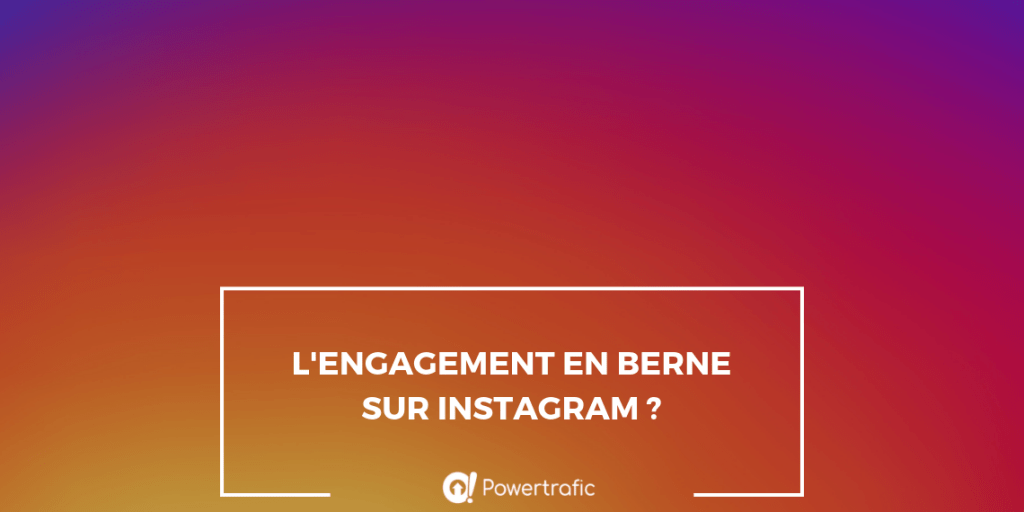 L'engagement en berne sur Instagram ?