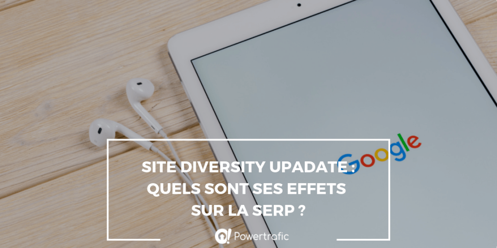 Site Diversity Update : quels sont ses effets sur la SERP ?