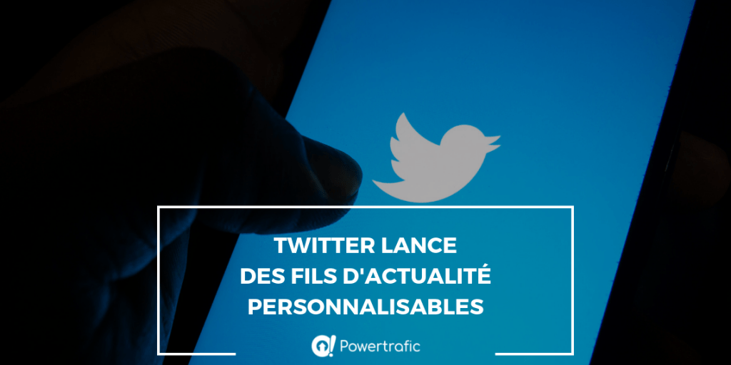 Twitter lance des fils d'actualité personnalisables