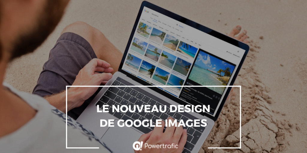 Le nouveau design de Google Images