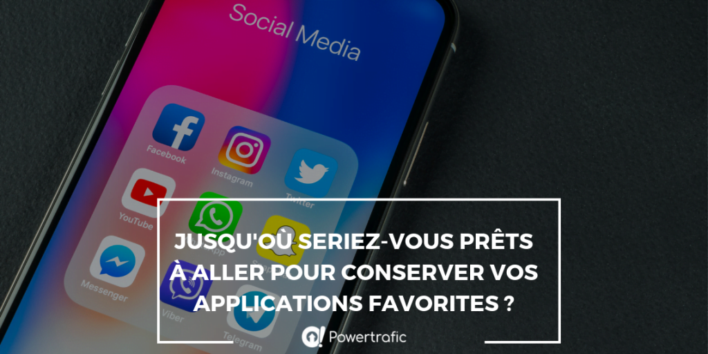 Jusqu'où seriez-vous prêts à aller pour convserver vos applications favorites ?