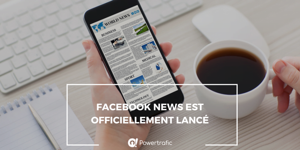 Facebook News est officiellement lancé