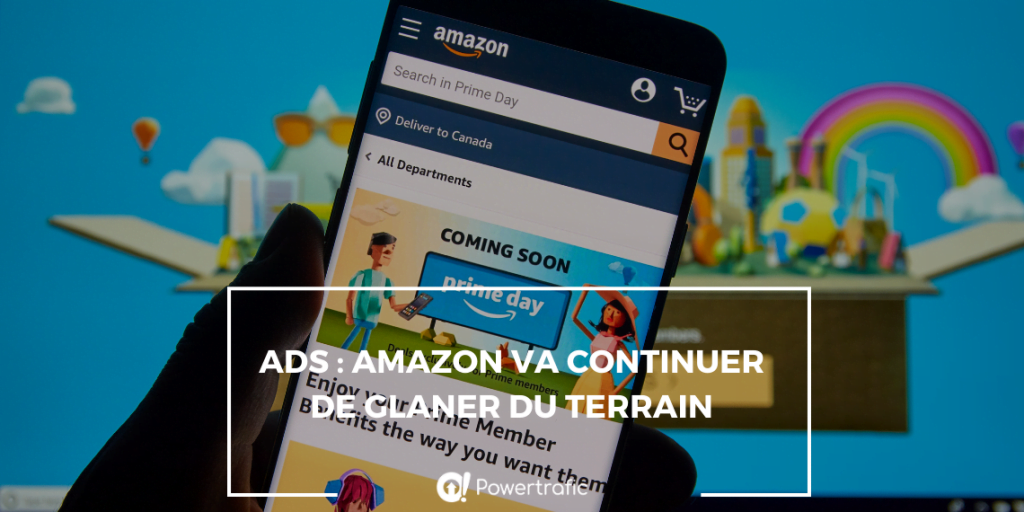 Ads : Amazon va continuer de glaner du terrain