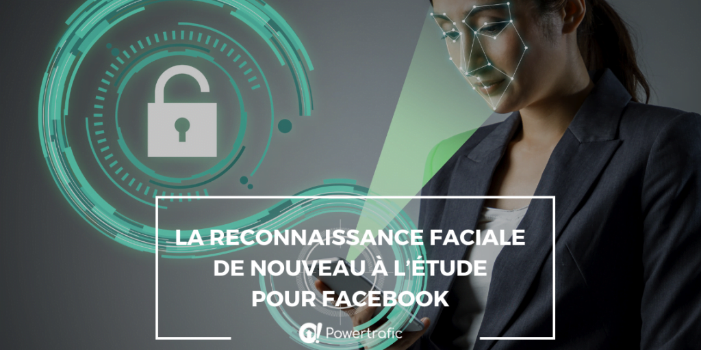 La reconnaissance faciale de nouveau à l'étude pour Facebook