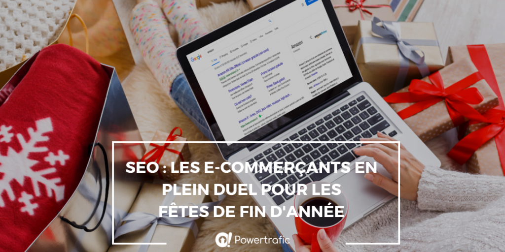 SEO : les e-commerçants en plein duel pour les fêtes de fin d'année