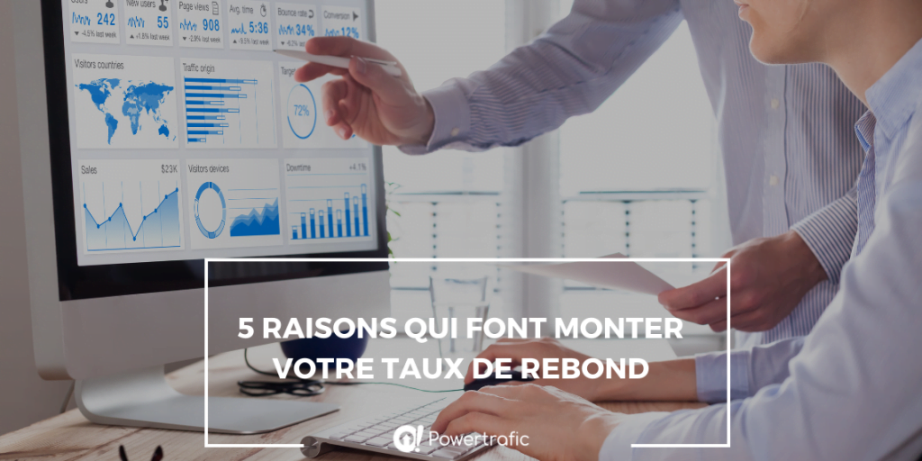 5 raisons qui font monter votre taux de rebond