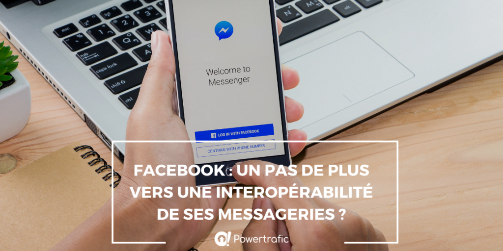 Facebook : un pas de plus vers une interopérabilité de ses messageries ?