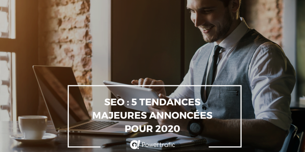 SEO : cinq tendances majeures annoncées pour 2020