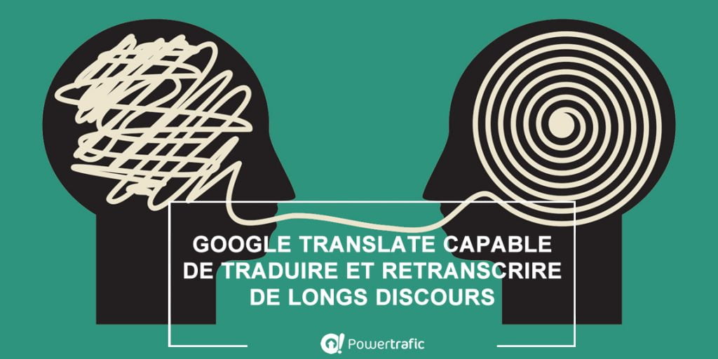 La transcription en temps réel via l'outil Google Translate